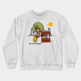 got any grapes? Crewneck Sweatshirt